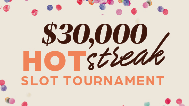 30k Hot Streak Slot Tournament